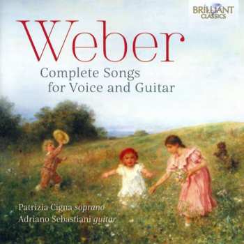 Album Carl Maria von Weber: Complete Songs For Voice And Guitar