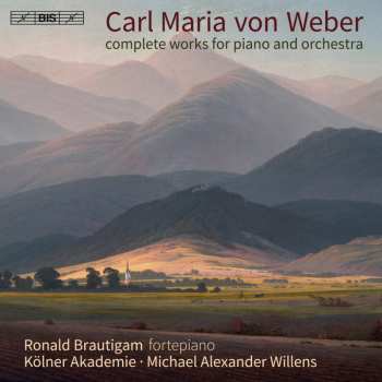 Album Carl Maria von Weber: Complete Works For Piano And Orchestra