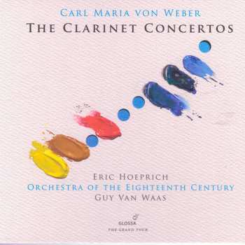 Album Carl Maria von Weber: The Clarinet Concertos