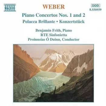 Piano Concertos Nos. 1 And 2 • Polacca Brillante • Konzertstück