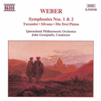 Carl Maria von Weber: Symphonies Nos. 1 & 2 • Turandot • Silvana • Die Drei Pintos