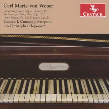 Album Carl Maria von Weber: Variations On An Original Theme, Op. 2 ; Six Pieces For Piano Duet, Op. 10 ; Piano Sonata No. 1 In C Major, Op. 24