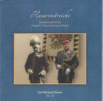 Album Carl Michael Ziehrer: Ziehrer-edition Vol. 28 "husarenstreiche"