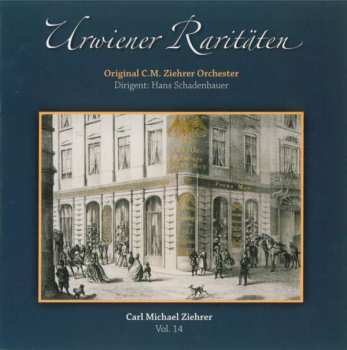 Album Carl Michael Ziehrer: Ziehrer-edition Vol.14 "urwiener Raritäten"