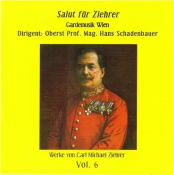 Ziehrer-edition Vol.6 "salut Für Ziehrer"