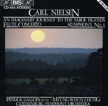 Album Carl Nielsen: An Imaginary Journey To The Faroe Islands / Flute Concerto / Symphony No. 1