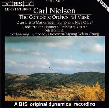 Album Carl Nielsen: Overture To "Maskarade" / Symphony No.3 Op.27 / Concerto For Clarinet & Orchestra Op.57