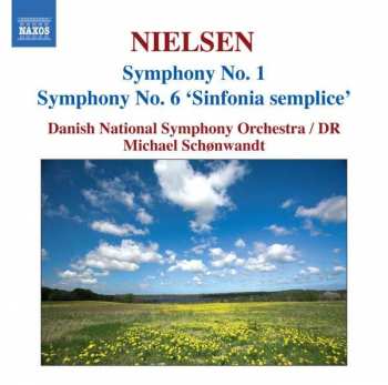 Carl Nielsen: Symphony No. 1 • Symphony No. 6 "Sinfonia Semplice"
