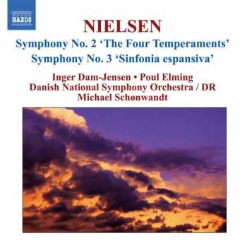 Carl Nielsen: Symphony No. 2 "The Four Temperaments" • Symphony No. 3 "Sinfonia Espansiva"