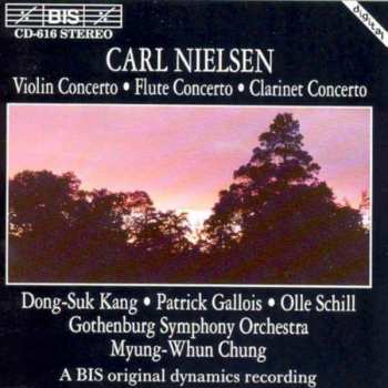 Carl Nielsen: Violin Concerto • Flute Concerto • Clarinet Concerto