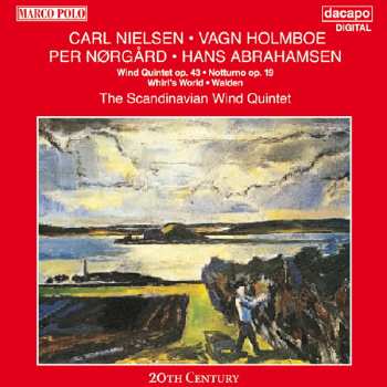 Album Carl Nielsen: Wind Quintet Op. 43 • Notturno Op. 19 • Whirl's World • Walden