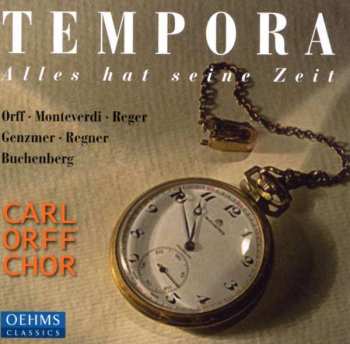 Album Carl-Orff-Chor Marktoberdorf: Tempora - Alles Hat Seine Zeit