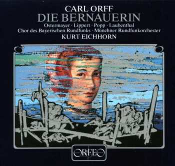2CD Carl Orff: Die Bernauerin  424804
