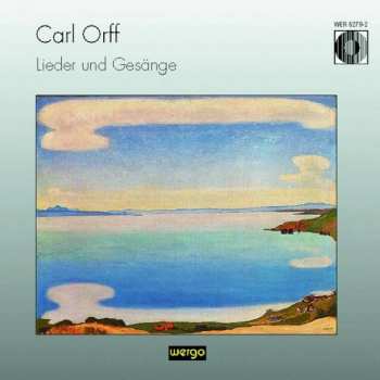 Carl Orff: Lieder Und Gesänge