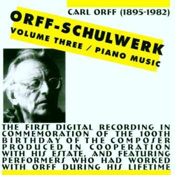 Carl Orff: Orff-Schulwerk Volume Three / Piano Music