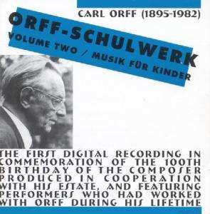 Album Carl Orff: Orff-Schulwerk Volume Two / Musik Für Kinder