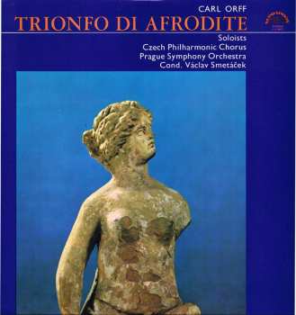 Album Carl Orff: Trionfo Di Afrodite