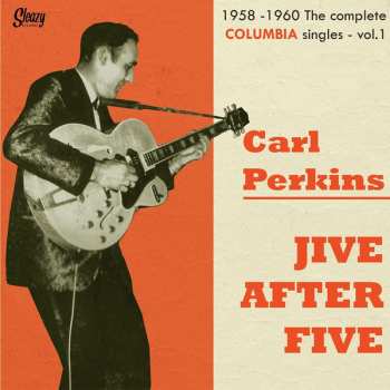 Album Carl Perkins: Jive After Jive - 1958-1960 The Complete Columbia Singles - vol.1