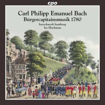 Album Carl Philipp Emanuel Bach: Bürgercapitainsmusik 1780