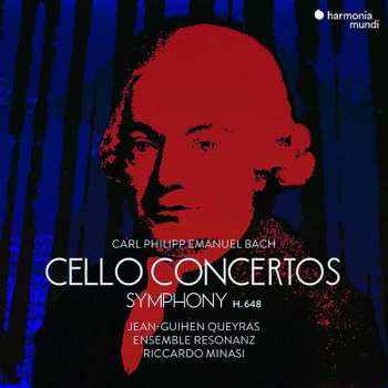 Carl Philipp Emanuel Bach: Cello Concertos / Symphony H.648  