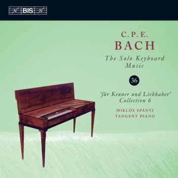 Carl Philipp Emanuel Bach: Für Kenner Und Liebhaber, Collection 6 