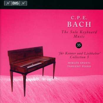 CD Carl Philipp Emanuel Bach: Für Kenner Und Liebhaber, Collection 5 (The Solo Keyboard Music, Vol. 35) 454883