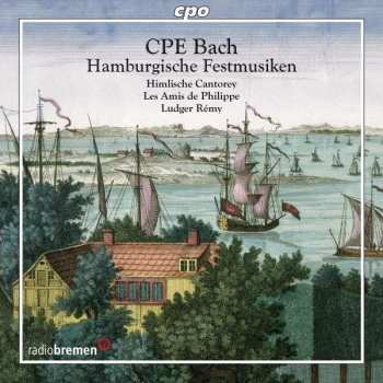 Carl Philipp Emanuel Bach: Hamburgische Festmusiken