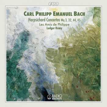 Album Carl Philipp Emanuel Bach: Harpsichord Concertos Wq 3, 32, 44, 45
