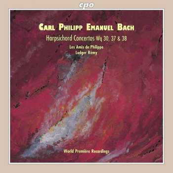 Carl Philipp Emanuel Bach: Harpsichord Concertos Wq 30, 37 & 38