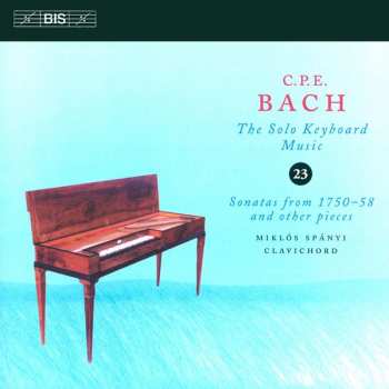 Carl Philipp Emanuel Bach: Sonatas From 1750-58 And Other Pieces
