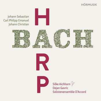 Carl Philipp Emanuel Bach: Silke Aichhorn - Bach Harp
