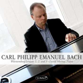 Album Carl Philipp Emmanuel Bach: Wurttemberg Sonatas 1, 2 & 3
