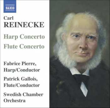 Album Carl Reinecke: REINECKE: Flute Concerto / Harp Concerto / Ballade