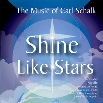 CD Carl Schalk: Shine Like Stars