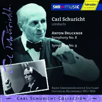 Carl Schuricht: Bruckner -Symphony No. 8, Symphony No. 9