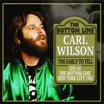 Carl Wilson: Too Early To Tell