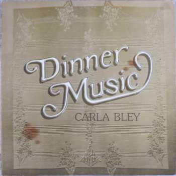 Album Carla Bley: Dinner Music