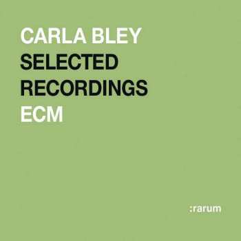 Album Carla Bley: Selected Recordings