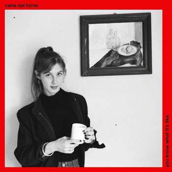 CD Carla dal Forno: You Know What It's Like  521166
