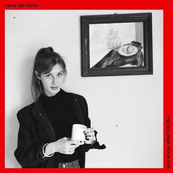 Album Carla dal Forno: You Know What It's Like 