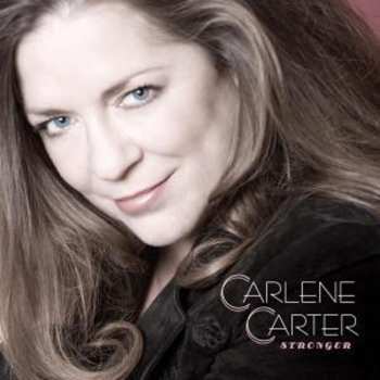 CD Carlene Carter: Stronger