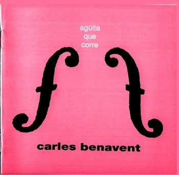 Carles Benavent: Agüita Que Corre