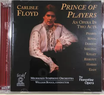 Prince Of Players: An Opera In Two Acts