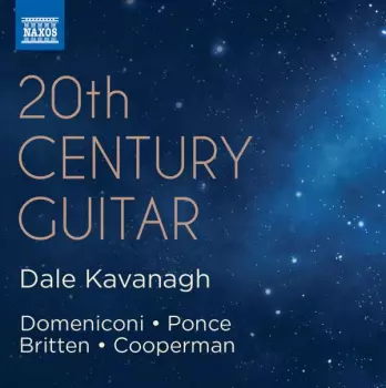 Carlo Domeniconi: Dale Kavanagh - 20th Century Guitar