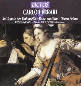 Carlo Ferrari: Sonaten Für Cello & Bc Nr.1-6