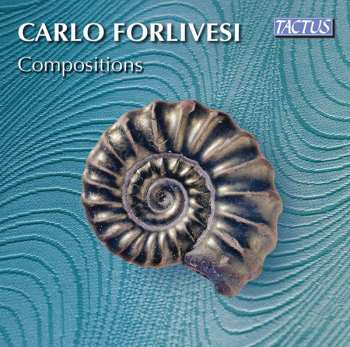 Album Carlo Forlivesi: Compositions