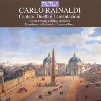 Album Carlo Rainaldi: Kantaten, Duette & Lamentationes Vol.1