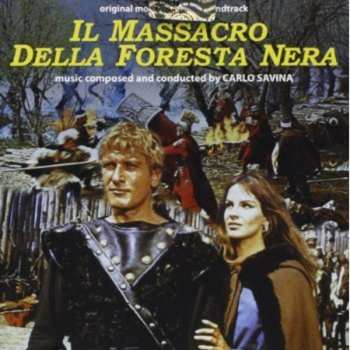 Album Carlo Savina: Il Massacro Della Foresta Nera