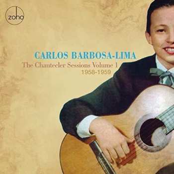 Carlos Barbosa-Lima: Carlos Barbosa-lima - The Chantecler Sessions Vol.1