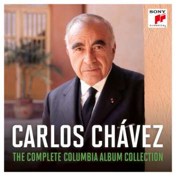 Carlos Chávez: The Complete Columbia Album Collection